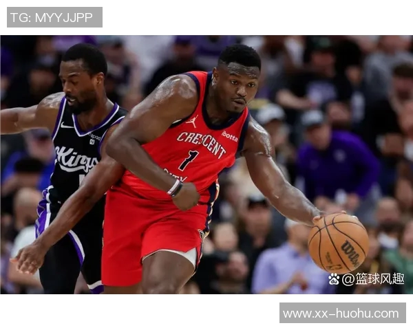 锡安半场狂砍20分4板内线冲击力十足展现健康状态